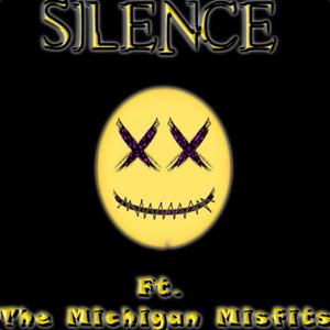 Silence (feat. The Michigan Misfits) (Explicit)