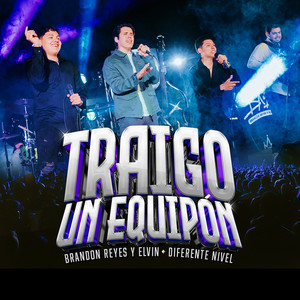 Traigo Un Equipón (En Vivo)