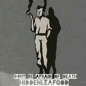 Don't Be Afraid of Death (Explicit)