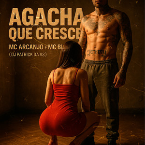 Agacha Que Cresce (Explicit)