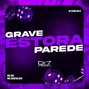 Grave Estora Parede (Explicit)