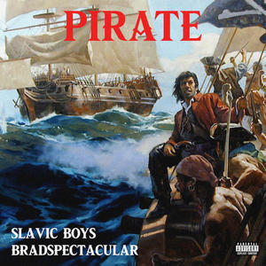 PIRATE (feat. Slavic Boy) [Explicit]