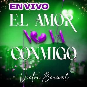 El amor no va conmigo en vivo (En vivo)