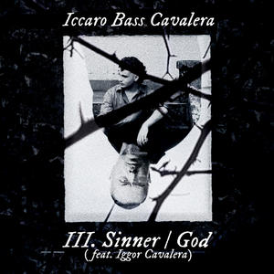 Sinner/God (feat. Iggor Cavalera) (Explicit)