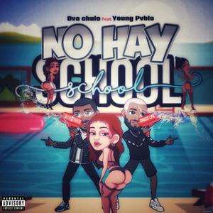 No Hay School (feat. Young Pvblo) (Explicit)