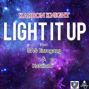 Light It Up (feat. S.A.S. Eurogang & Kastilano) [Explicit]