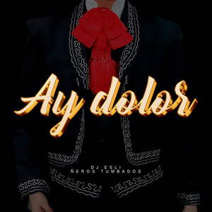 Dj Esli - Ay Dolor (Guaracha Mix)