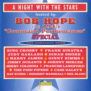 A Night With the Stars Hosted By Bob Hope - The 1945 "Command Performance" Special