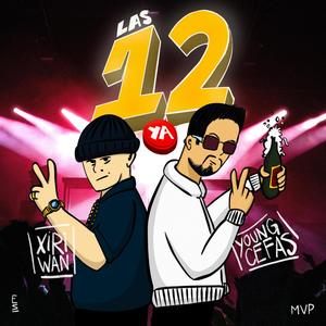 Las 12 ya (feat. Xiri Wan)