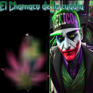 El Chamaco De La Cuadra (feat. Jyax & Moya Jm) (Explicit)