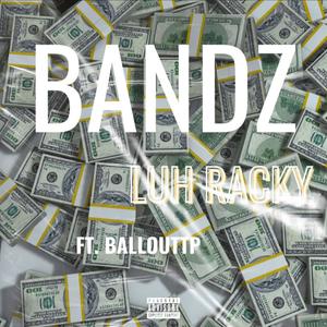 Bandz(feat. Ballouttp) (Explicit)