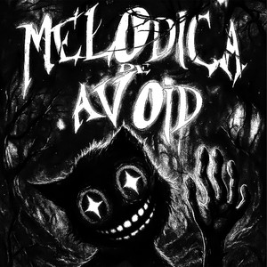 MELODICA DE AVOID (Ultra Slowed)