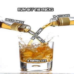 Rum Off The Rocks (Explicit)