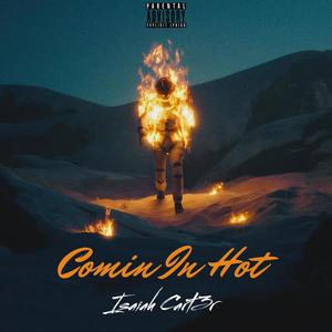 Comin In Hot (Explicit)