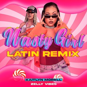 Nasty Girl (Latin Remix|Explicit)