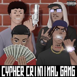 CYPHER CRIMINAL GANG (feat. DG money, Moraesxzk & klsxsa7) (Explicit)