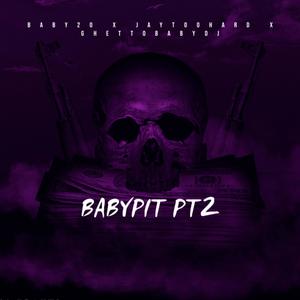 BABYPIT PT2 (Explicit)