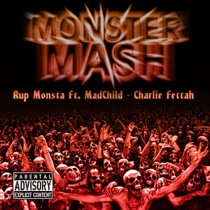 Monsta Mash(feat. MadChild & Charlie Fettah) (Explicit)
