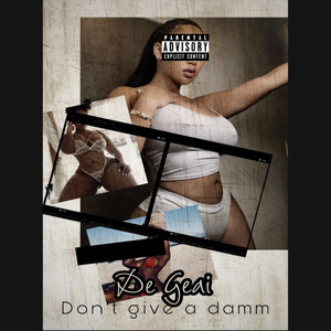 Dont Give a Damm (Explicit)