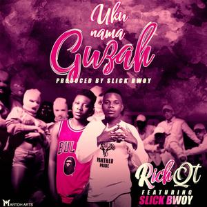 Ukunama Guzah (feat. Slick bwoy) (Explicit)