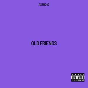 Old Friends (Explicit)