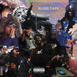 Bless Tape (Explicit)