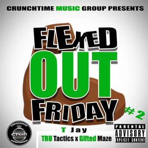 Flexed Out Friday (Épisode 2|Explicit)