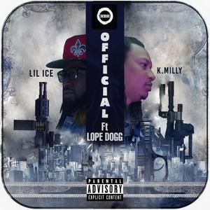 OFFICIAL (feat. K.MILLY, LOPE DOGG & LIL ICE) (Explicit)