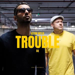 Trouble (feat. SQ) [ReVision]