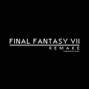 Final Fantasy VII Remake, Prepared for Piano