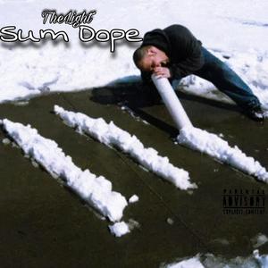 Sum Dope (Explicit)
