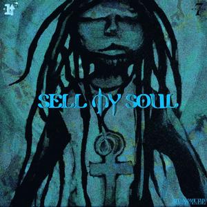 Sell My Soul (Explicit)