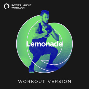Lemonade (Extended Workout Version 128 BPM)
