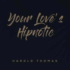 Your Love's Hipnotic