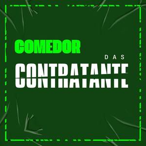 COMEDOR DAS CONTRANTE (Explicit)