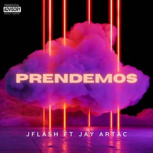 Prendemos (feat. Jay Artac) [Explicit]