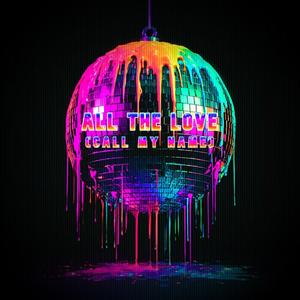 all the love (call my name)