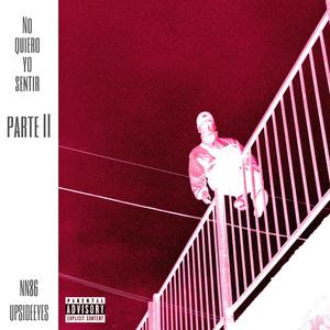 No quiero yo sentir II (feat. NN 86) (Explicit)