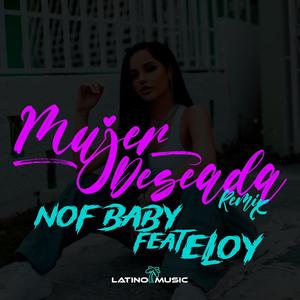 MUJER DESEADA (feat. Eloy, Araus Danesi & Otros) (Remix)