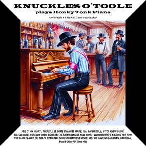 Knuckles O'Toole Plays Honky Tonk Piano, Vol. 1