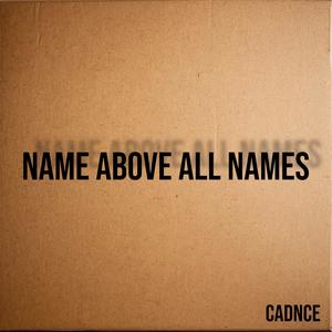 Name Above All Names