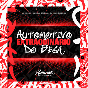 Automotivo Extraordinário do Bega (Explicit)