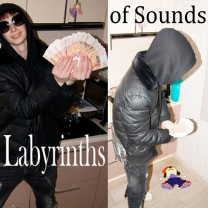 Labyrinths of Sounds (Explicit)