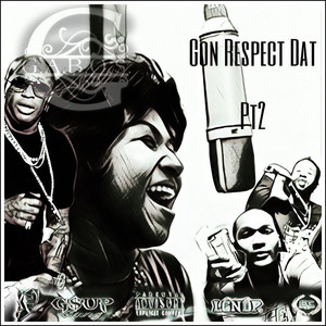 Gon Respect Dat Pt.2 (feat. Chef George) [Explicit]