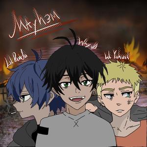 Mayh3m (feat. Lil Yahweh & Lil panda) [Explicit]