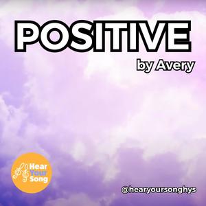 Positive(Avery's Song)(feat. Ethan Riordan)