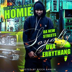 DA NEW Streets Loyalty Over Errythang (Explicit)