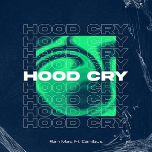 Hood Cry (feat. Canibus) (Explicit)