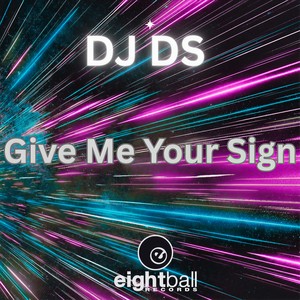 DJ DS - Give Me Your Sign (Disco Mix)