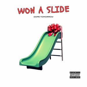 Won A Slide (Explicit)